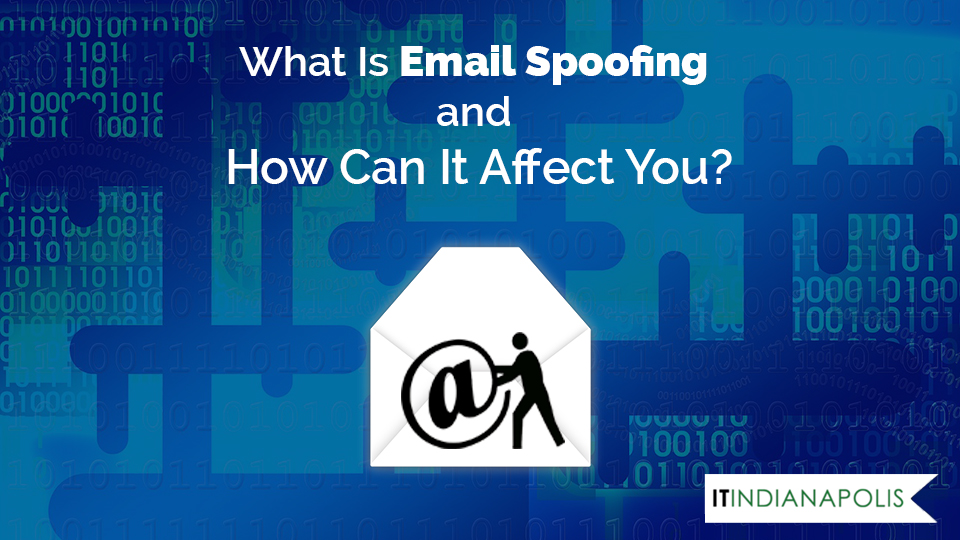What Is Email Spoofing and How Can It Affect You?
